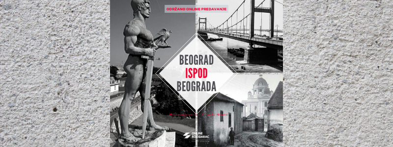 1000 učesnika na online  predavanju ''Beograd ispod Beograda''