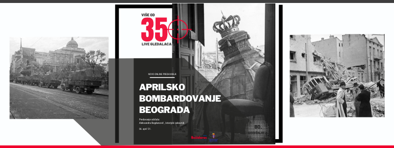 Obeležena 80. godišnjica aprilskog bombardovanja Beograda sjajnim online predavanjem